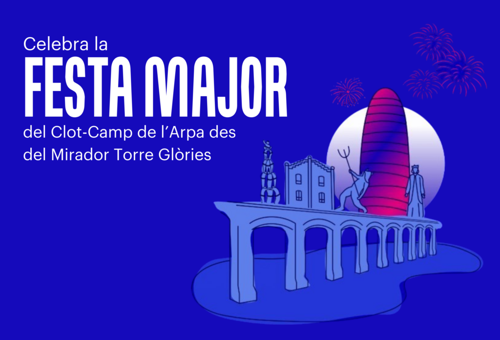 Celebra la Festa Major del Clot-Camp de l’Arpa 2024 des del Mirador Torre Glòries!